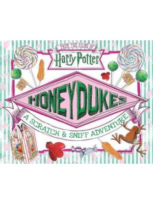 Honeydukes A Scratch & Sniff Adventure - Harry Potter
