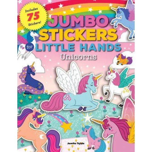 Jumbo Stickers for Little Hands: Unicorns Includes 75 Stickers - Jumbo Stickers for Little Hands