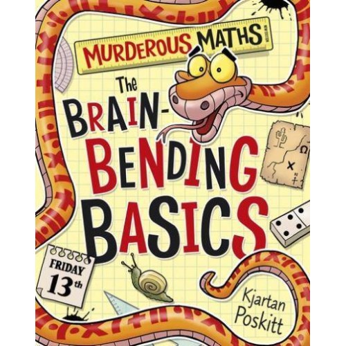 The Brain-Bending Basics - Murderous Maths. New Edition
