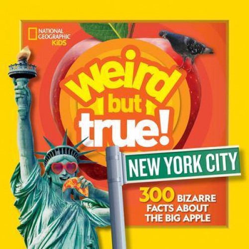 New York City 300 Bizarre Facts About the Big Apple - Weird but True!