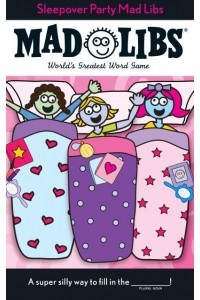 Sleepover Party Mad Libs World's Greatest Word Game - Mad Libs
