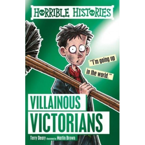 Villainous Victorians - Horrible Histories