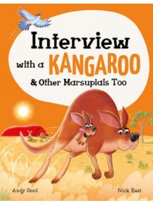 Interview With a Kangaroo And Other Marsupials Too - Q&A