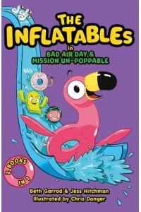 Bad Air Day Mission Un-Poppable - The Inflatables