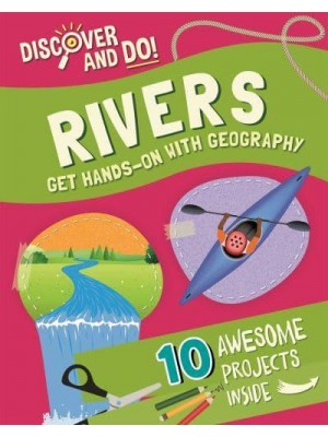 Rivers Get Hands-on With Geography - Discover and Do
