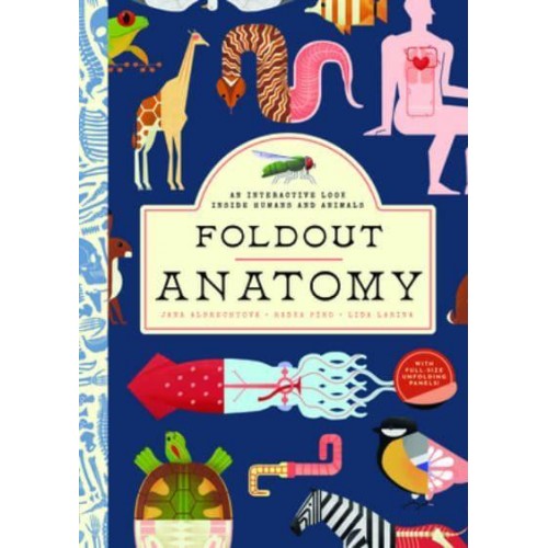 Foldout Anatomy An Interactive Look Inside Humans and Animals