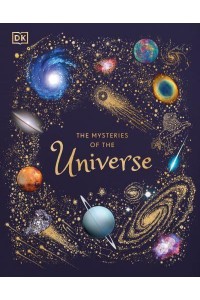 The Mysteries of the Universe - DK Children's Anthologies
