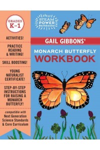 Gail Gibbons' Monarch Butterfly Workbook - STEAM Power Workbooks