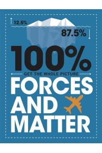100% Forces and Matter - 100% Get the Whole Picture