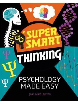 Psychology Made Easy - Super Smart Thinking