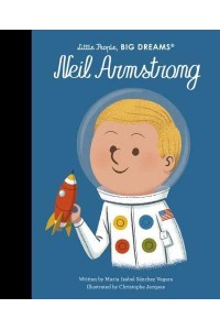 Neil Armstrong - Little People, Big Dreams