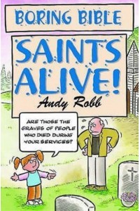 Saints Alive! - Boring Bible
