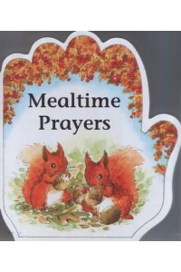 Mealtime Prayers - Little Prayers Series
