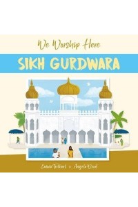 Sikh Gurdwara - We Worship Here