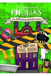 The Hideous House Exhibit - The Museum of Phobias