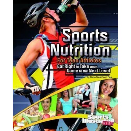 Sports Nutrition for Teen Athletes Eat Right to Take Your Game to the Next Level - Sports Training Zone