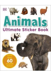 Animals Ultimate Sticker Book - Ultimate Sticker Book