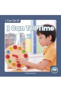 I Can Tell Time - I Can Do It!