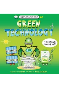 Green Technology - Basher Science Mini