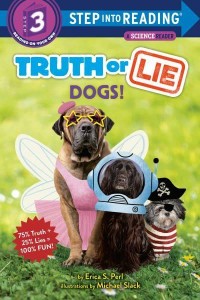 Truth or Lie. Dogs! - Step Into Reading