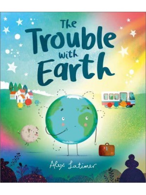 The Trouble With Earth
