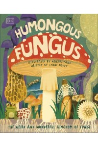 Humongous Fungus - Underground and All Around