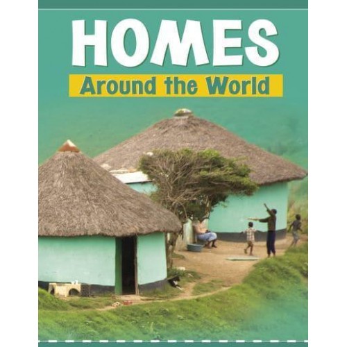 Homes Around the World - Customs Around the World