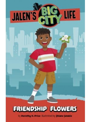 Friendship Flowers - Jalen's Big City Life