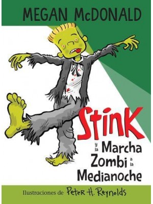 Stink Y La Marcha Zombi a La Medianoche / Stink and the Midnight Zombie Walk - Stink