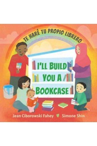 I'll Build You a Bookcase Te Haré Tu Propio Librero