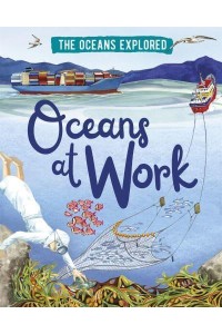 Oceans at Work - The Oceans Explored