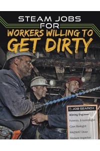 STEAM Jobs for Workers Willing to Get Dirty - STEAM Jobs