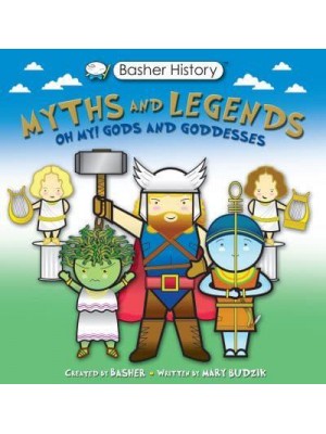Myths and Legends - Basher History