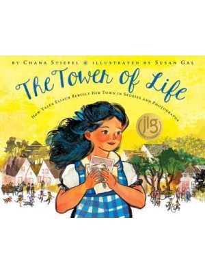 The Tower of Life How Yaffa Eliach Rebuilt Her Village in Stories and Pictures