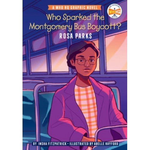 Who Sparked the Montgomery Bus Boycott? Rosa Parks - Who HQ Graphic Novels