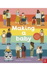 Making a Baby An Inclusive Guide to How Every Family Begins