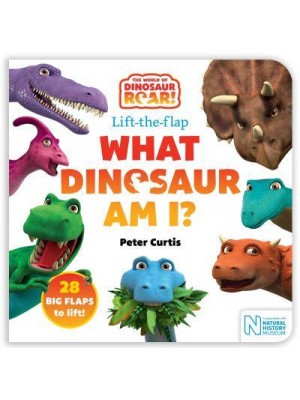 What Dinosaur Am I? Lift-the-Flap - The World of Dinosaur Roar!