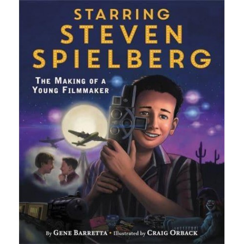 Starring Steven Spielberg The Making of a Young Filmmaker