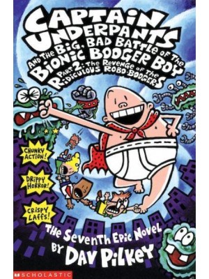 Captain Underpants and the Big, Bad Battle of the Bionic Booger Boy - Captain Underpants