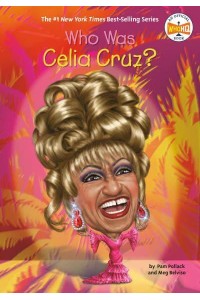 Who Was Celia Cruz? - Who Was?