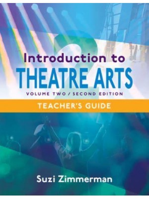 Introduction to Theatre Arts -- Volume Two Teacher's Guide