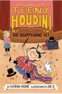 The Disappearing Act - Teeny Houdini
