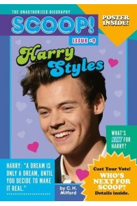 Harry Styles - Scoop! The Unauthorized Biography