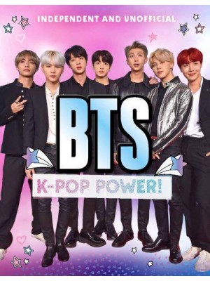BTS Independent and Unofficial : K-Pop Power!