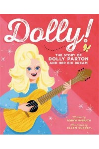 Dolly! The Story of Dolly Parton and Her Big Dream