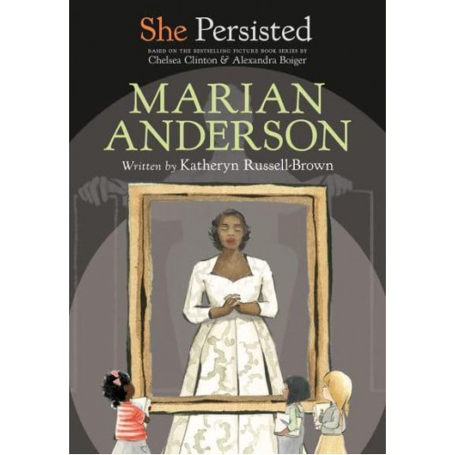 Marian Anderson - She Persisted