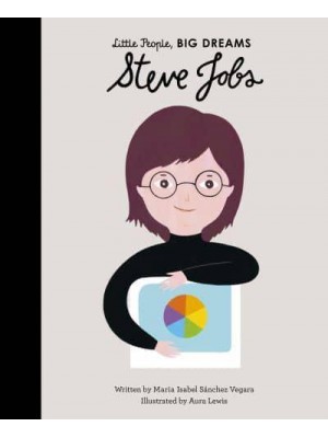 Steve Jobs - Little People, Big Dreams