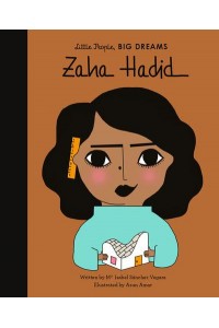 Zaha Hadid - Little People, Big Dreams