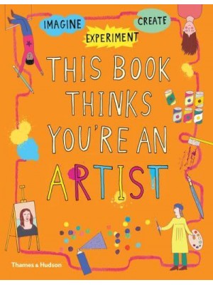 This Book Thinks You're an Artist - This Book Thinks You're...
