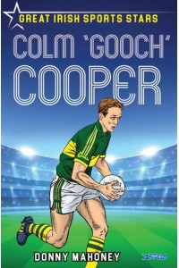 Colm 'Gooch' Cooper - Great Irish Sports Stars